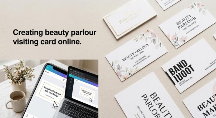 A collage of diverse and professional beauty parlour visiting card designs and a mobile app visual editor by WhatsYourPrint.